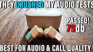 They Passed MY TESTS  Status Between 3ANC Amazing Call Quality and Audio Test