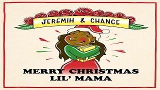 Chance The Rapper & Jeremih - Merry Christmas Lil Mama