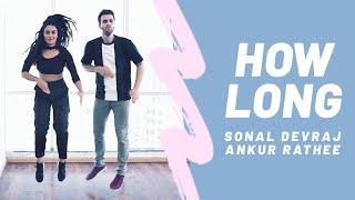 How Long  Ankur Rathee & Sonal Devraj  Dance Choreography Jake Kodish & Delaney Glazer