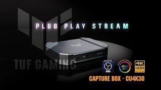 Plug Play Stream  TUF Gaming Capture Box CU4K30