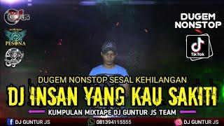 DJ HARD GALAU INSAN YANG KAU SAKITI X SESAL KEHILANGAN X PERCERAIAN LARA NEW 2023 - DJ GUNTUR JS