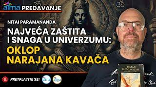 NAJVEĆA ZAŠTITA I SNAGA U UNIVERZUMU - OKLOP NARAYANA KAVACA  NITAI PARAMANANDA PREDAVANJE