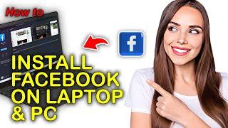 How To Install Facebook On Laptop And Pc  Quick & Easy Tutorial
