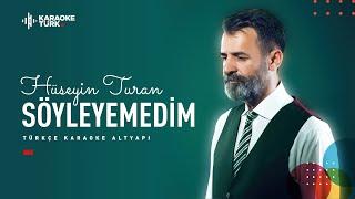 KARAOKE I Söyleyemedim I Hüseyin Turan I Mİ