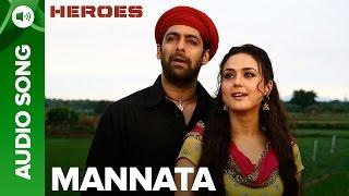 Mannata  Full Audio Song  Heroes  Salman Khan Sunny Deol Bobby Deol & Preity Zinta