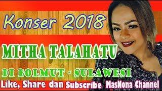 Konser Terbaru Mitha Talahatu 2018 di Bolmut  Sulawesi