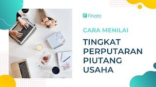 Analisa Aktivitas Bisnis dengan Rasio Perputaran Piutang