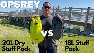 Osprey Stuff Pack 18L vs Dry Stuff Pack 20L Review