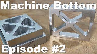 CNC Fundamentals - Ep. 2 - How Machine Side the Bottom Side