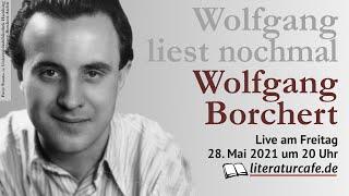 Wolfgang liest Wolfgang Borchert 2 - Nachts schlafen die Ratten doch Die traurigen Geranien