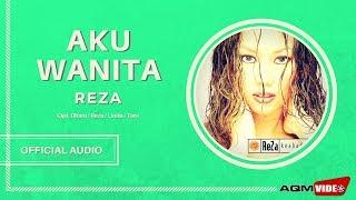 Reza - Aku Wanita  Official Audio