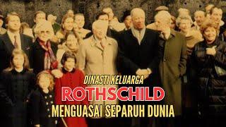 FAKTA KELUARGA ROTHSCHILD MAMPU MENGUASAI DUNIA