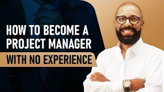 Become a Project Manager With No Experience Guaranteed