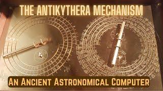 Unraveling the Mystery of the Antikythera Mechanism