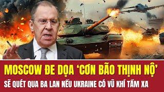 Điểm tin thế giới Moscow đe dọa cơn bão thịnh nộ sẽ quét qua Ba Lan nếu Ukraine có vũ khí tầm xa