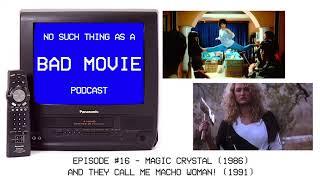 Episode #16 - Magic Crystal and They Call Me Macho Woman