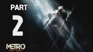 ► Metro  The Last Light  #2  Náckové  CZ Lets Play  Gameplay HD PC