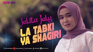 La Tabki Ya Shagiri Cover by Jelita Jely