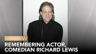 Remembering Actor Comedian Richard Lewis  The View