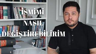 İsmimi Nasıl Değiştirebilirim?