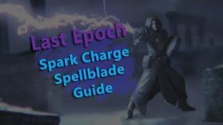 LE 1.1 Spark Charge Spellblade Build Guide