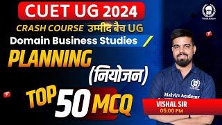 Planning Top 50 MCQ  CUET 2024 Domain business studies crash course  Vishal Sir