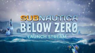 Subnautica Below Zero Launch Livestream