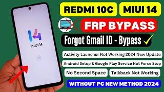 Redmi 10c MIUI 14 Frp Bypass 2024 Activity Launcher Not Working  Xiaomi Miui 14 Bypass Without Pc