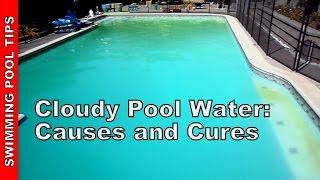 Cloudy Pool Water Causes and Cures