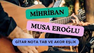 Mihriban Gitar Tab Nota Akor  MUSA EROĞLU