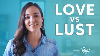 Love vs Lust