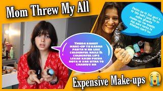 MOM THREW ALL MY EXPENSIVE MAKEUP  RIVA ARORA