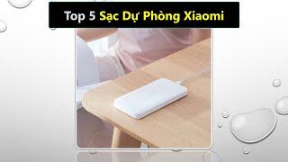 Top 5 loại sạc dự phòng Xiaomi tốt nhất nên mua hiện nay