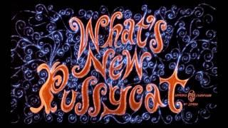 Whats New Pussy Cat 1965 - Opening title