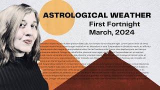 Between the Mist and the Light  - Astrological Forecast First Half of March