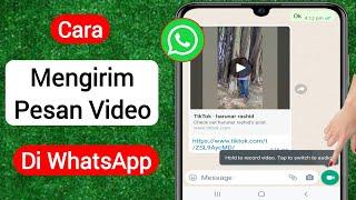 Cara Mengirim Pesan Video di WhatsApp 2023  Pesan Video Pembaruan Baru WhatsApp