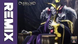 Overlord Op - Clattanoia Simpsonill & Tsra Remix