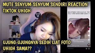 ONIC MUTE Senyum-Senyum sendiri Reaction Tiktok UHIGH Ujung-ujungnya Sedih Liat foto UHIGH Sama ⁉️