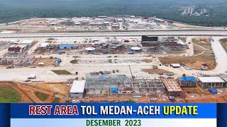 REST AREA TOL MEDAN-ACEH UPDATE