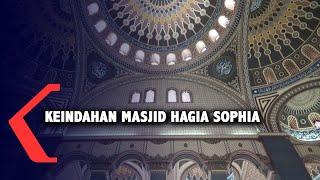 Keindahan Masjid Hagia Sophia Megah dan Didesain Secara Otodidak