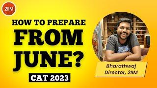 How to Prepare for CAT from June?  CAT 2023 Preparation Plan & Strategy  2IIM CAT Preparation