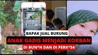 Bapak Jual Burung Anak D1bunuh & Diperk0s4 Anak G4DIS Jadi Sasaran - Horor Lisan