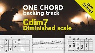 One Chord Cdim7 Backing Track for the Diminished scale and Arpeggio