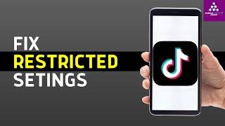 How to Turn off Settings Restricted by TikTok to Protect Your Privacy