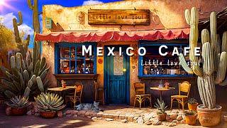 Morning Mexico Coffee Shop Ambience with Positive Bossa Nova Music to relax study and work