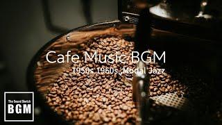 #Cafe Music1950s 1960s Modal JazzOpen and Atmospheric JazzRestaurant MusicOld Jazz