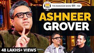 Doglapan Exposed - Ashneer Grover On TRS  The Ranveer Show हिंदी 130