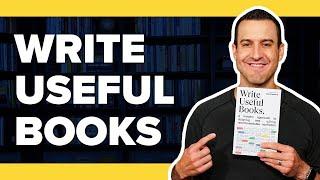 How To Write Engaging Nonfiction Books With WRITE USEFUL BOOKS By Rob Fitzpatrick - Book Summary #31