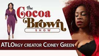 Cocoa Brown Show spills tea with #ATLOrgy creator Sidney Green