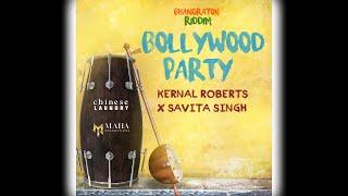 Kernal Roberts X Savita Singh - Bollywood Party Bhangraton Riddim 2023